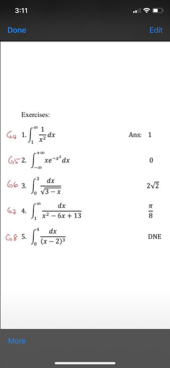 Go 3.
3:11
Done
Edit
Exercises:
00
G4 1.
Ans: 1
+00
G52. L.*
dx
0.
dx
3.
2V2
V3 - x
dx
x2 – 6x + 13
8.
+ t9
dx
G8 5.
DNE
(x - 2)3
More
