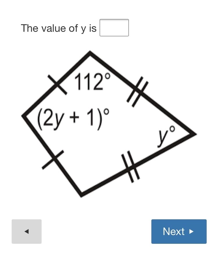 The value of y is
112°
(2y + 1)°
yo
Next >
