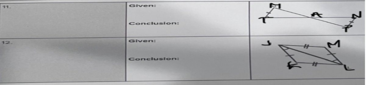 11.
12.
Given:
Conclusion:
Given:
Conclusion:
Σ
----