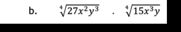 b.
V27x²y3
V15x3y
