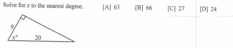 Solve for x to the nearest degree.
[A] 63
[B] 66
[C] 27
[D] 24
9.
20
