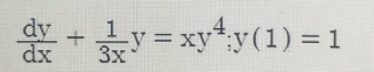 dy
y=
xy*y(1) = 1
dx
3x
