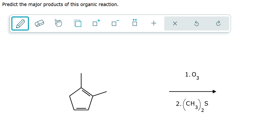 Predict the major products of this organic reaction.
+
X
1.0₂
2. (CH₂)₂s
S