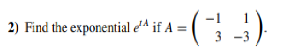 2) Find the exponential e if A =
1
(33)
-3