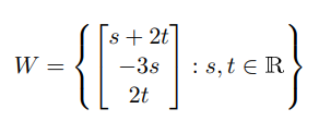 s+2t]
{[24]: 4,1ER}
-3s :s, te R
2t
W =