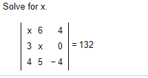 Solve for x.
x 6
4
3 x
0 = 132
4 5 - 4
