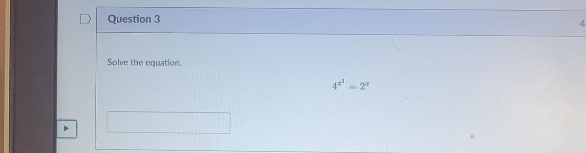 Question 3
4
Solve the equation.
20
