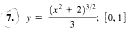 (x² + 2)2
-
[0, 1]
7.
3
