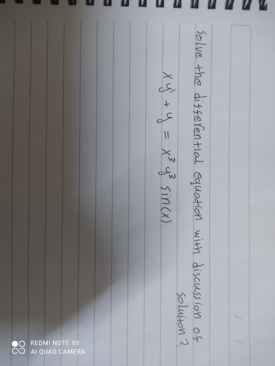 0O REDMI NOTE 9S
O AI QUAD CAMERA
Solve the disferential equation with discuss ion of
Soluiton 2
xy +y = x³ y? sincx)
