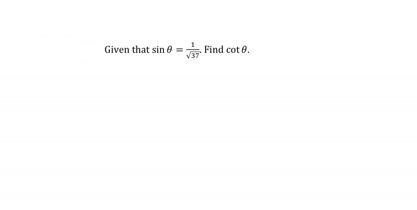 Given that sin = Find cot 8.