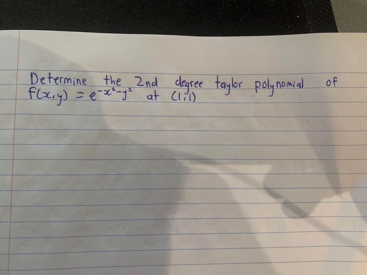 Determine the,2nd degree taylor polynomial
of
