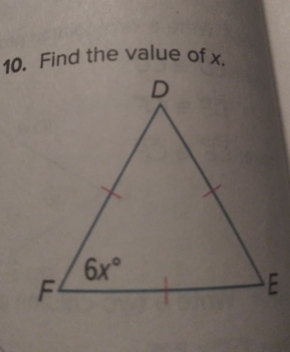 10. Find the value of x.
6x°
E
