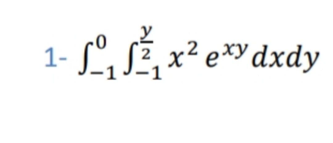 1- L, S,
x² e*y dxdy
