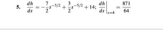 dh
5.
ds
7
–3/2
+
dh
+ 14;
ds
871
-5/2
64
