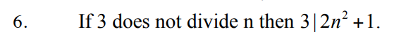 6.
If 3 does not divide n then 3|2n² +1.