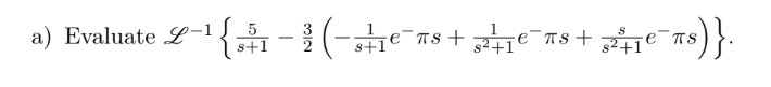 Evaluate L-1{ -(-e¯™s+4T8+
2+1
