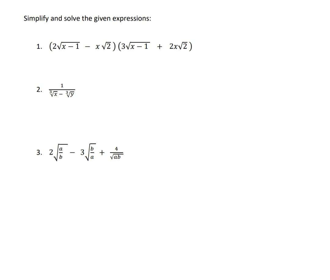 Simplify and solve the given expressions:
1. (2vx – 1
x v2) (3Vx – 1 + 2xv2)
-
1
2.
4
3. 2
3
Vab
