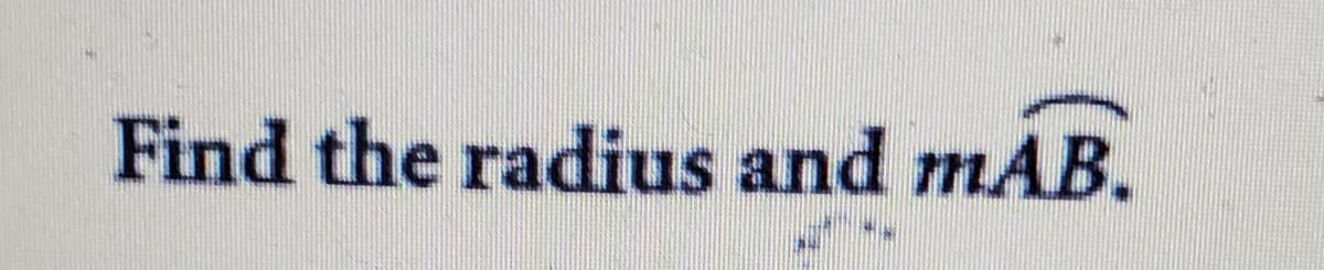 Find the radius and mAB,
