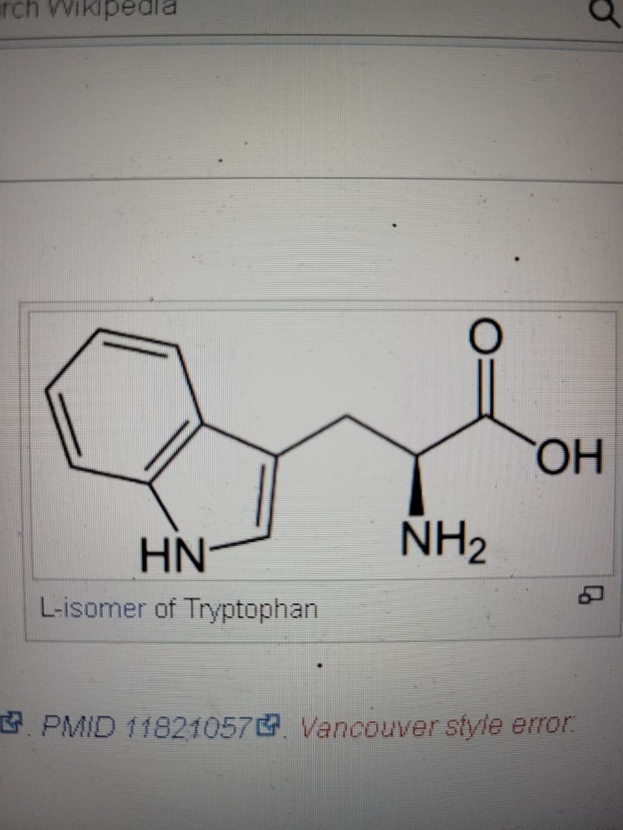 rch Wikipedaia
HO,
HN-
NH2
L-isomer of Tryptophan
PMID 11821057. Vancouver style error.
