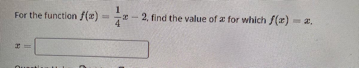 For the function f(x) -x-2, find the value of x for which f(x) = x.
ALIC
AUSAH