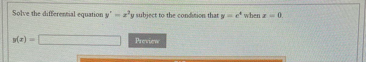 Solve the differential equation y' =a'y subject to the condition that y
potenti.
g(r)
Preview
e when a 0.