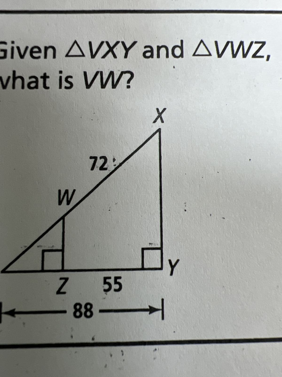 Given AVXY and AVWZ,
vhat is VW?
W
Z
729
88
55
X
✈