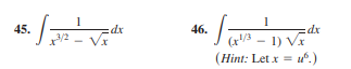 1
45.
dx
46.
dx
(x/3 - 1) Vĩ
(Hint: Let x = u.)
