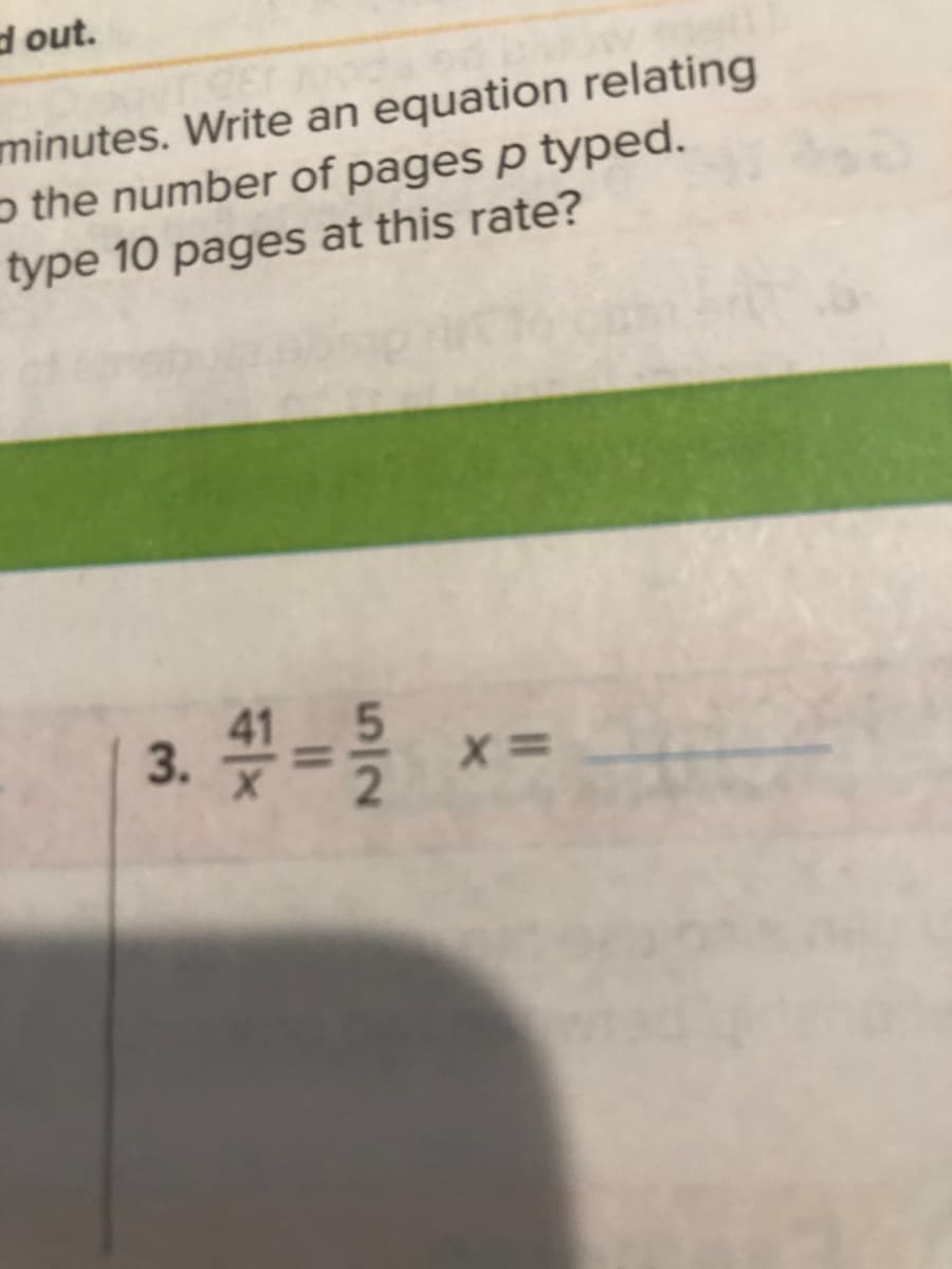 dout.
minutes. Write an equation relating
o the number of pages p typed.
type 10 pages at this rate?
5/2
3.
