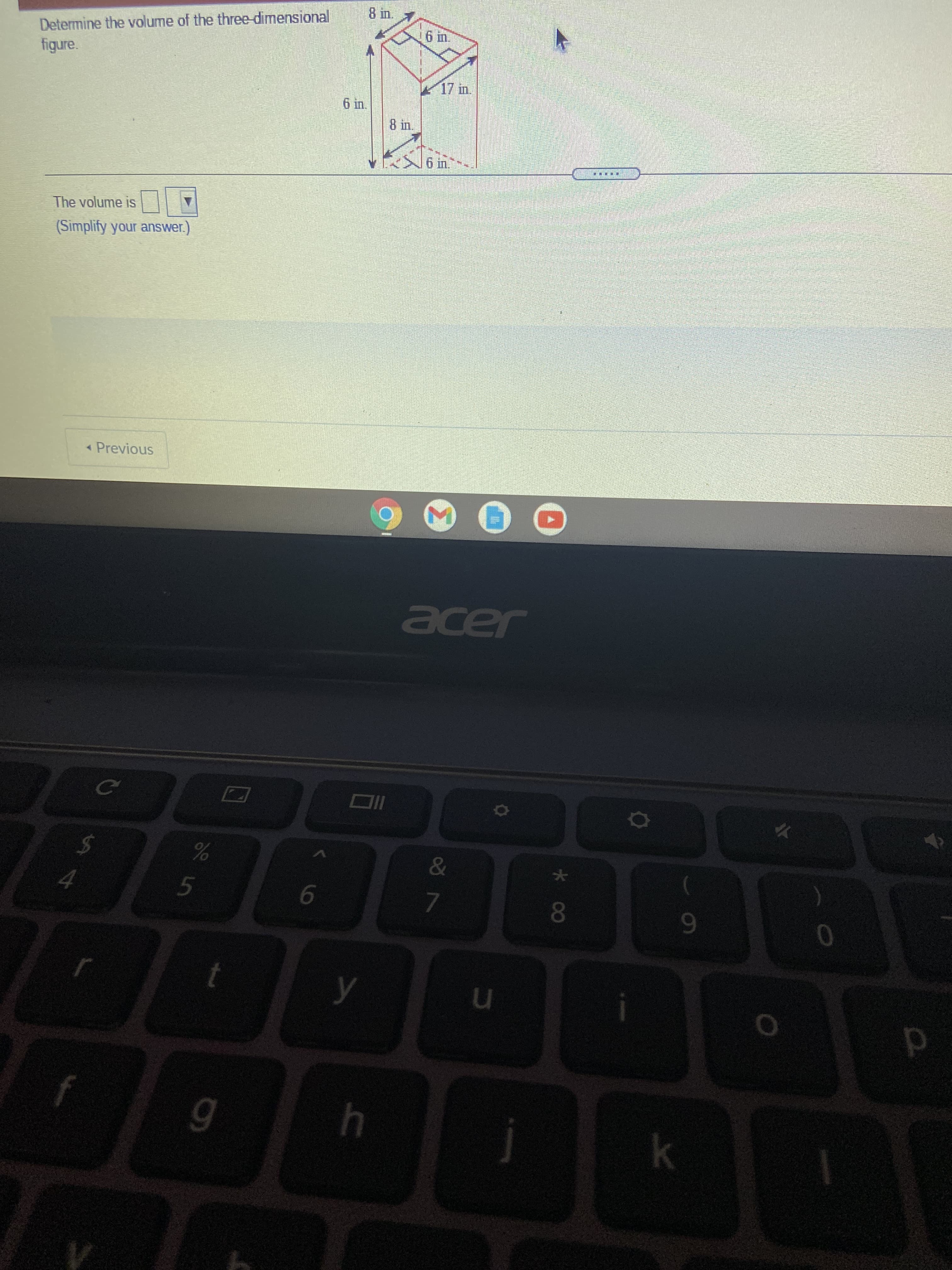 Determine the volume of the three-dimensional
figure.
山9
6 in.
The volume is
(Simplify your answer.)
« Previous
acer
&
09
080
4
