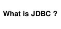 What is JDBC ?