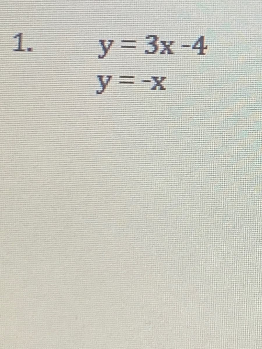 1.
y = 3x-4
