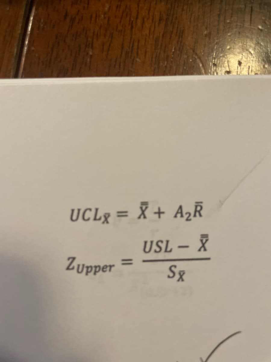 UCLX = X + A₂R
USL - X
Zupper
Sx