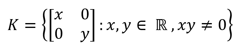 K
< = {[89]: x,y € R₁ xy = 0}
R,xy #