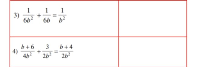 1
3)
6b²
1
1
6b b?
b+6
4)
4b²
3
b+4
2b?
2b?
