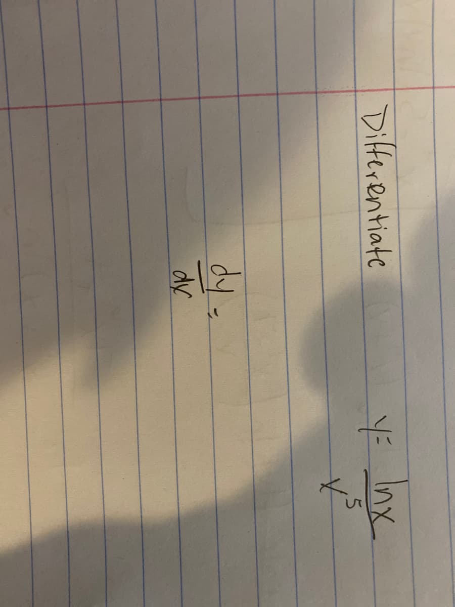 Difterentiate
Inx
dy-
dy
