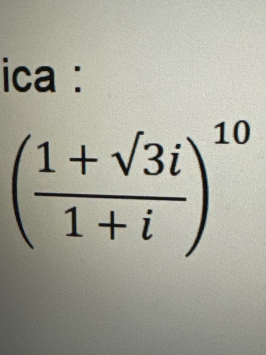 ica :
1+ √3i
1+i
10