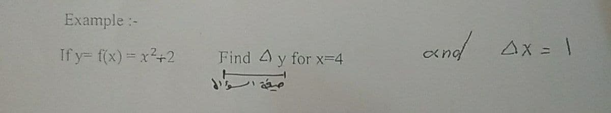 Example :-
and Ax = 1
If y= f(x) = x+2
Find 4 y for x-4
