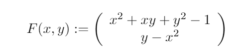 (**)
F(r, y) :=
x2 + xy + y? – 1
Y – x2
