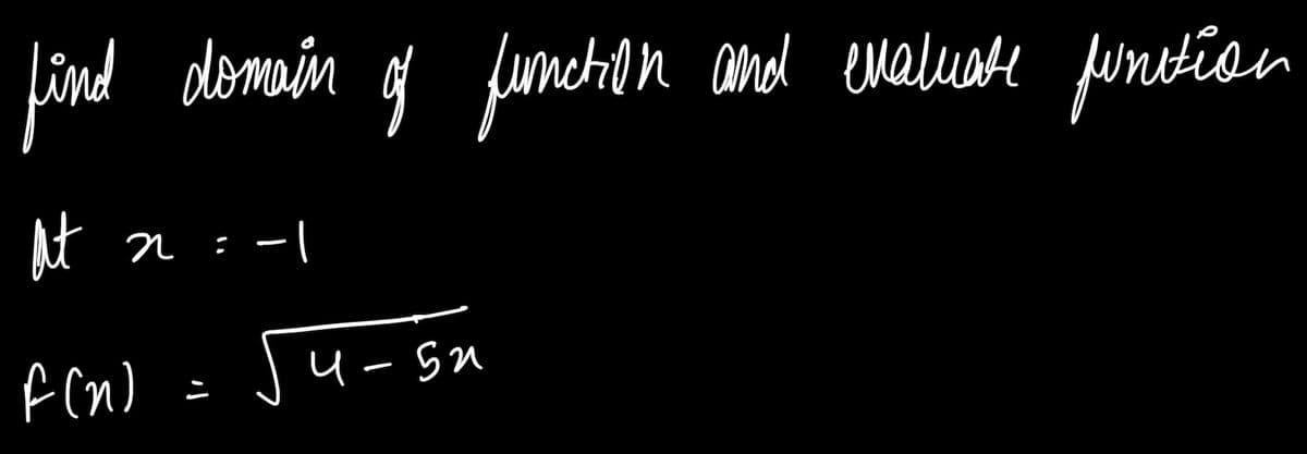 Lind f fumethon and evaluate furetion
domain
n : -1
f (n)
