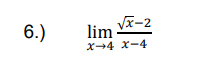 6.)
lim V-2
X-4 x-4
