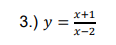 х+1
3.) y =
х-2
