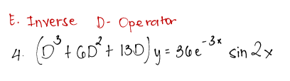 E. Inverse D- Ope rator
O't GD° e
130) y- 30
- 3x
Sin 2x
4.
