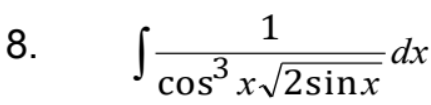 1
8.
cos³ x/2sinx
.3
