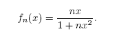 na
fn(x) =
1+ nx?
