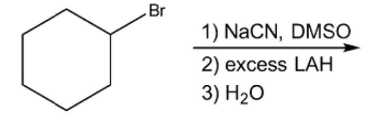 Br
1) NaCN, DMSO
2) еxcess LАН
3) H2O
