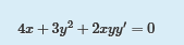 4x + 3y? + 2ryy' = 0
