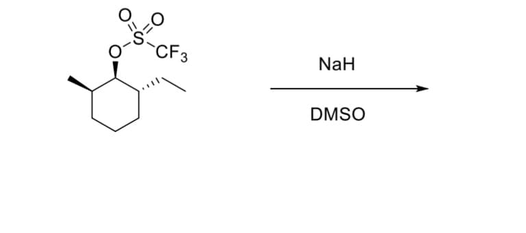 This image depicts a chemical reaction scheme involving an organic molecule under specific reaction conditions. 

The structure on the left side of the arrow is a chemical compound identified as a cyclohexane derivative with a triflate (trifluoromethanesulfonate) group attached. The cyclohexane ring has substituents, including a triflate group (O=S=O group attached to a CF3), a methyl group, and other unspecified hydrogen atoms.

The reaction conditions are indicated above and below the arrow pointing to the right:
- Reagent: Sodium hydride (NaH)
- Solvent: Dimethyl sulfoxide (DMSO)

This combination of sodium hydride in DMSO suggests it might be a deprotonation reaction, possibly leading to the formation of an intermediate compound or a subsequent reaction step. 

This kind of reaction scheme is vital in organic chemistry to illustrate the transformation of molecules under controlled laboratory conditions, highlighting the importance of reagents and solvents in driving chemical reactions.