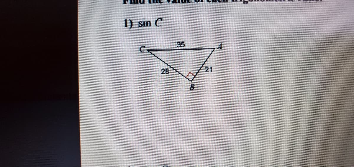 1) sin C
35
28
21
