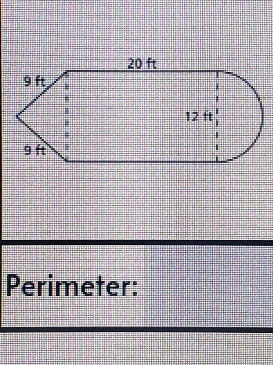 20 ft
9 ft
12 ft
9 ft
Perimeter:
