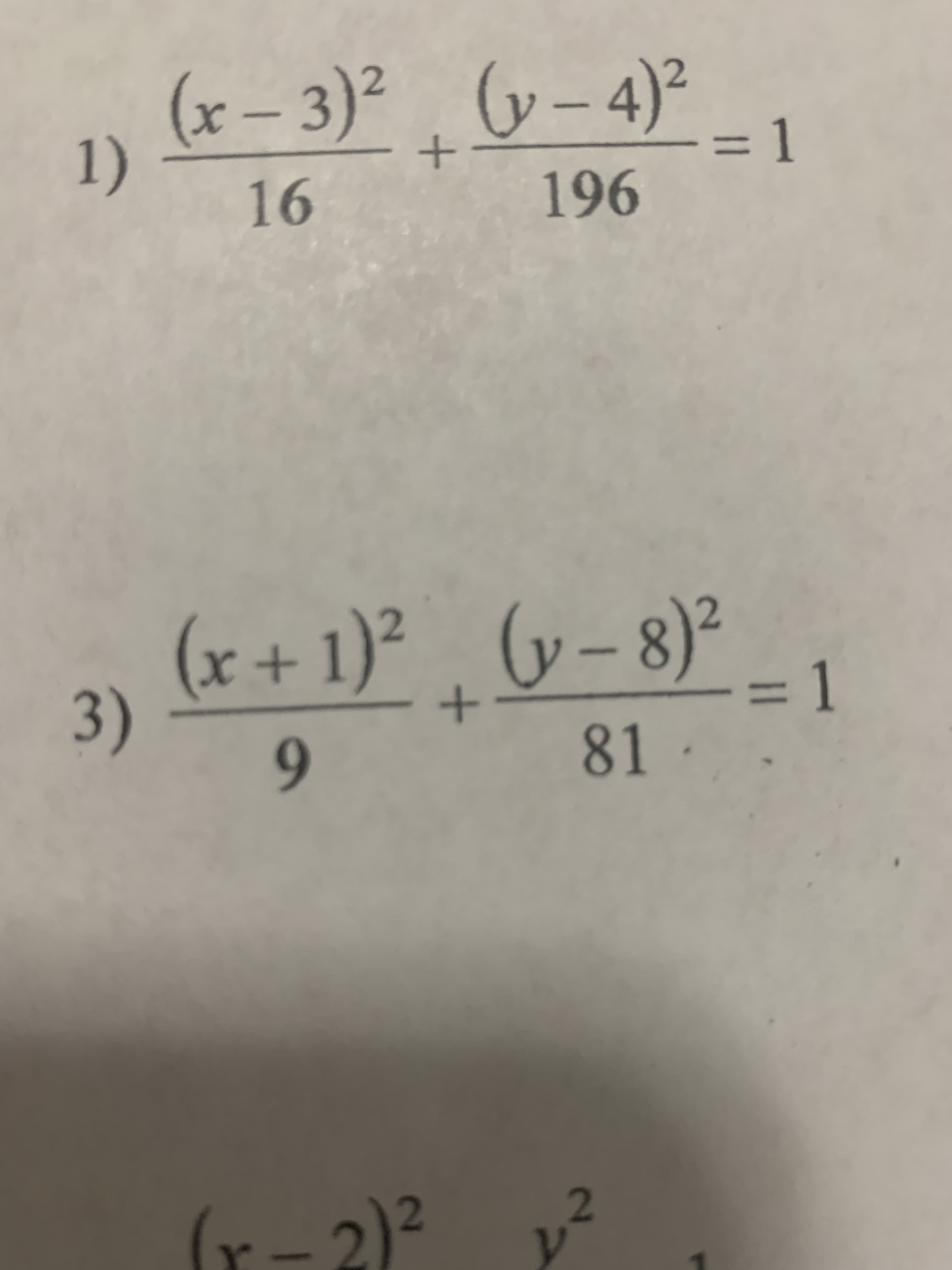 2
r- 2)2
6.
3)
81
%3D
2.
2.
(x+ 1)² , y – 8)*=1
966
96
= 1
2.
2.
シ-4
(x – 3)² (y- 4)²
